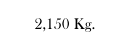 2,150 Kg.